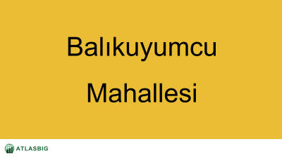 Balıkuyumcu Mahallesi Haritası Thumbnail