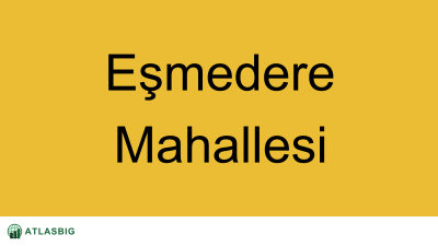 Eşmedere Mahallesi Haritası Thumbnail