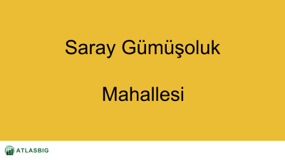 Saray Gümüşoluk Mahallesi Haritası Thumbnail