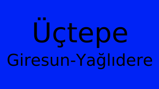 Üçtepe, Yağlıdere, Giresun Thumbnail