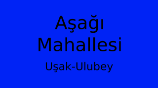 Aşağı Mahallesi Thumbnail