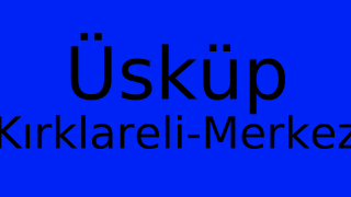 Üsküp, Merkez, Kırklareli Thumbnail