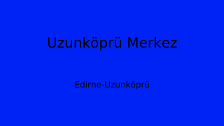 Uzunköprü Belediyesi, Edirne Thumbnail