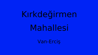 Kırkdeğirmen Mahallesi Thumbnail