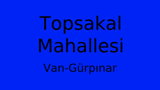 Topsakal Mahallesi Thumbnail