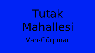 Tutak Mahallesi Thumbnail