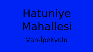 Hatuniye Mahallesi Thumbnail