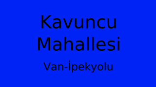 Kavuncu Mahallesi Thumbnail