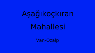 Aşağıkoçkıran Mahallesi Thumbnail