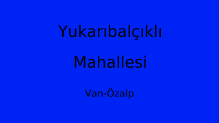 Yukarıbalçıklı Mahallesi Thumbnail