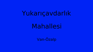 Yukarıçavdarlık Mahallesi Thumbnail