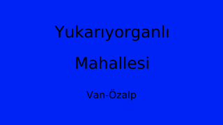 Yukarıyorganlı Mahallesi Thumbnail
