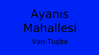 Ayanıs Mahallesi Thumbnail