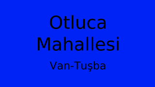 Otluca Mahallesi Thumbnail