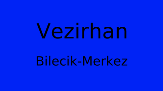 Vezirhan, Merkez, Bilecik Thumbnail