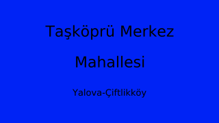 Taşköprü Merkez Mahallesi Thumbnail
