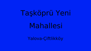 Taşköprü Yeni Mahallesi Thumbnail