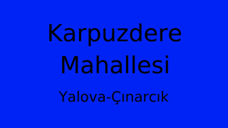 Karpuzdere Mahallesi Thumbnail