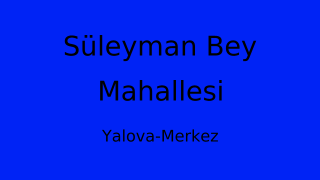 Süleyman Bey Mahallesi Thumbnail