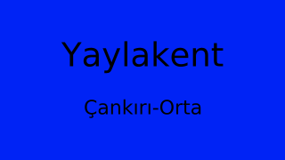 Yaylakent, Orta, Çankırı Thumbnail