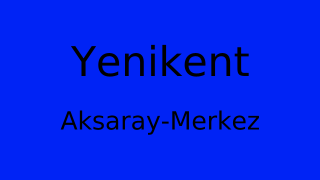 Yenikent, Merkez, Aksaray Thumbnail