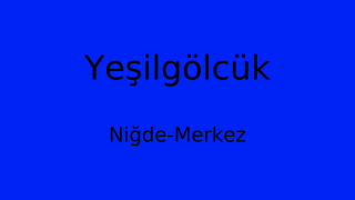 Yeşilgölcük, Merkez, Niğde Thumbnail