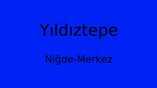 Yıldıztepe, Merkez, Niğde Thumbnail