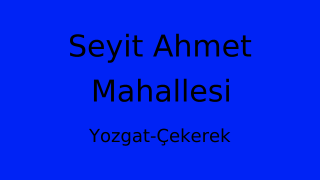 Seyit Ahmet Mahallesi Thumbnail