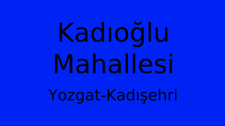 Kadıoğlu Mahallesi Thumbnail