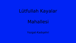 Lütfullah Kayalar Mahallesi Thumbnail