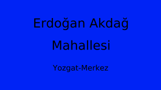 Erdoğan Akdağ Mahallesi Thumbnail