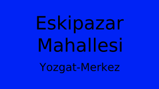 Eskipazar Mahallesi Thumbnail