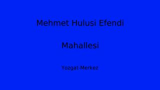 Mehmet Hulusi Efendi Mahallesi Thumbnail