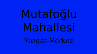 Mutafoğlu Mahallesi Thumbnail