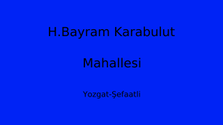 H.Bayram Karabulut Mahallesi Thumbnail