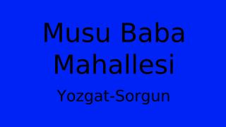 Musu Baba Mahallesi Thumbnail