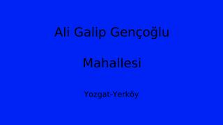 Ali Galip Gençoğlu Mahallesi Thumbnail