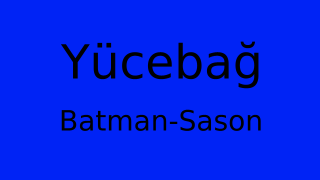 Yücebağ, Sason, Batman Thumbnail