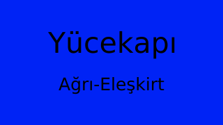 Yücekapı, Eleşkirt, Ağrı Thumbnail