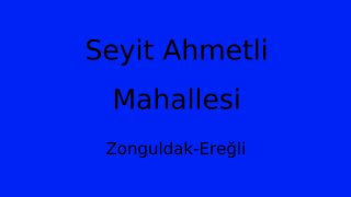 Seyit Ahmetli Mahallesi Thumbnail